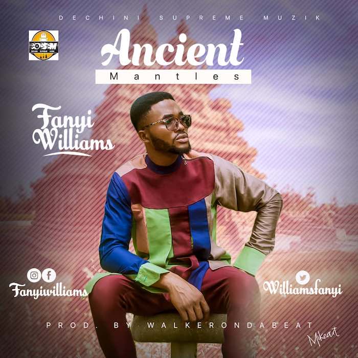 Gospel Music: Ancient Mantles - Fanyi Williams | AmenRadio.net