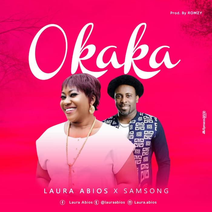 Gospel Music: Okaka - Laura Abios feat. Samsong | AmenRadio.net