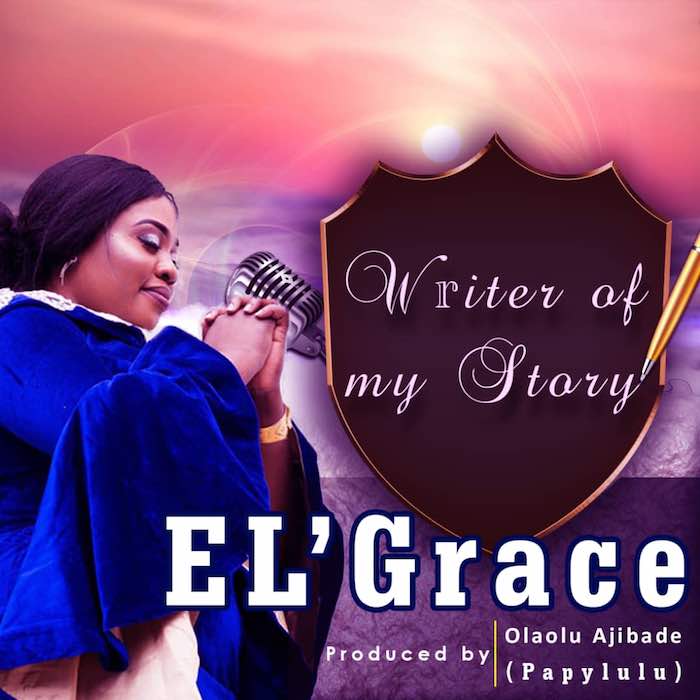 Gospel Music: Writer Of My Story - El Grace | AmenRadio.net