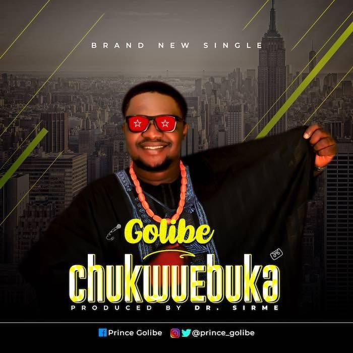 Gospel Music: Chukwuebuka - Golibe | AmenRadio.net