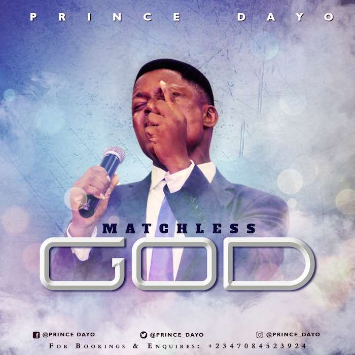 Gospel Music: Matchless God - Prince Dayo | AmenRadio.net