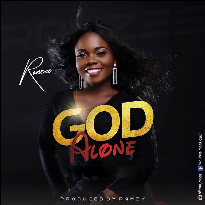 Gospel Music: God Alone - Ronzee | AmenRadio.net