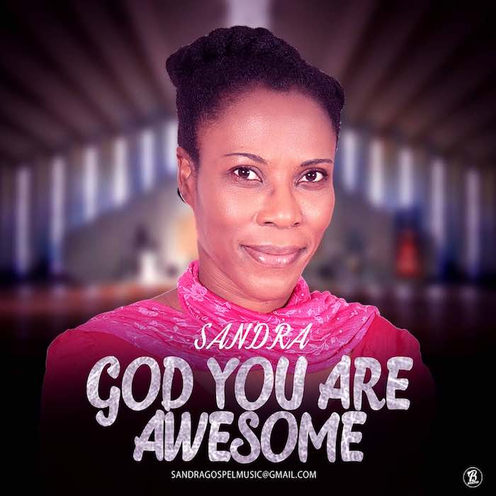 Gospel Music: God You Are Awesome - Sandra | AmenRadio.net