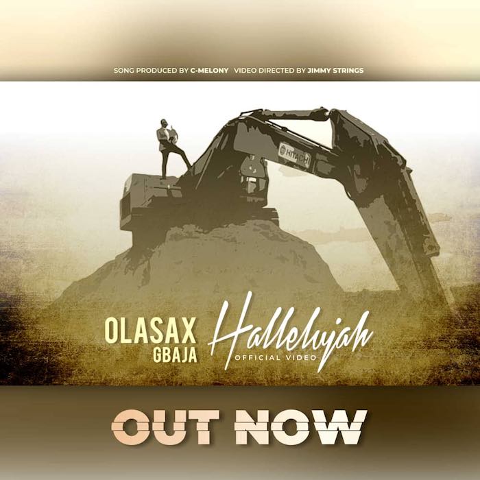 OlasaxGbaja Drops Halleluyah Music And Video