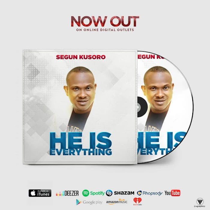 Gospel Album: He Is Everything - Segun Kusoro | AmenRadio.net