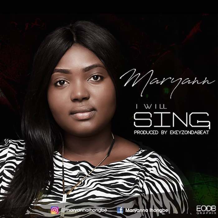 Maryann New Music I Will Sing