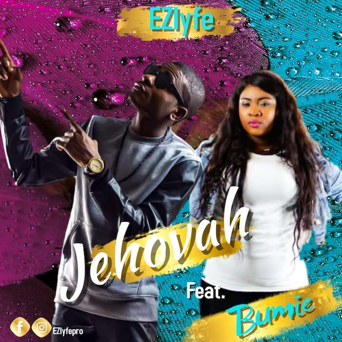 Gospel Music: Jehovah - EZ Lyfe feat. Bumie | AmenRadio.net