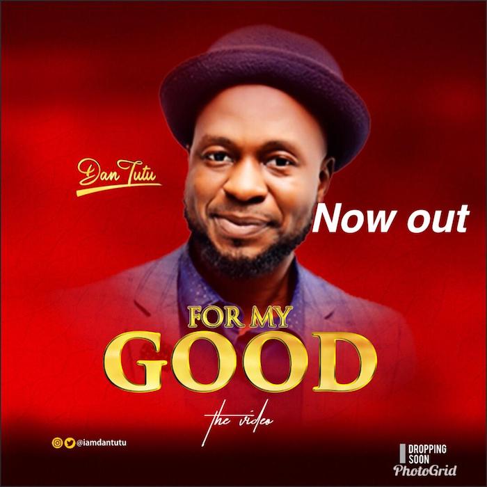Gospel Music: For My Good - Dantutu | AmenRadio.net