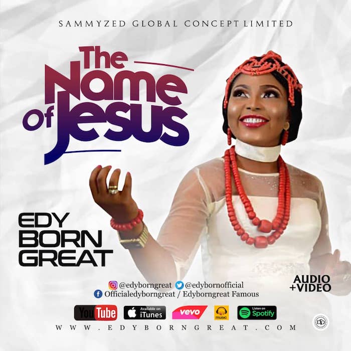 Gospel Music Video: The Name of Jesus - EdyBornGreat | AmenRadio.net