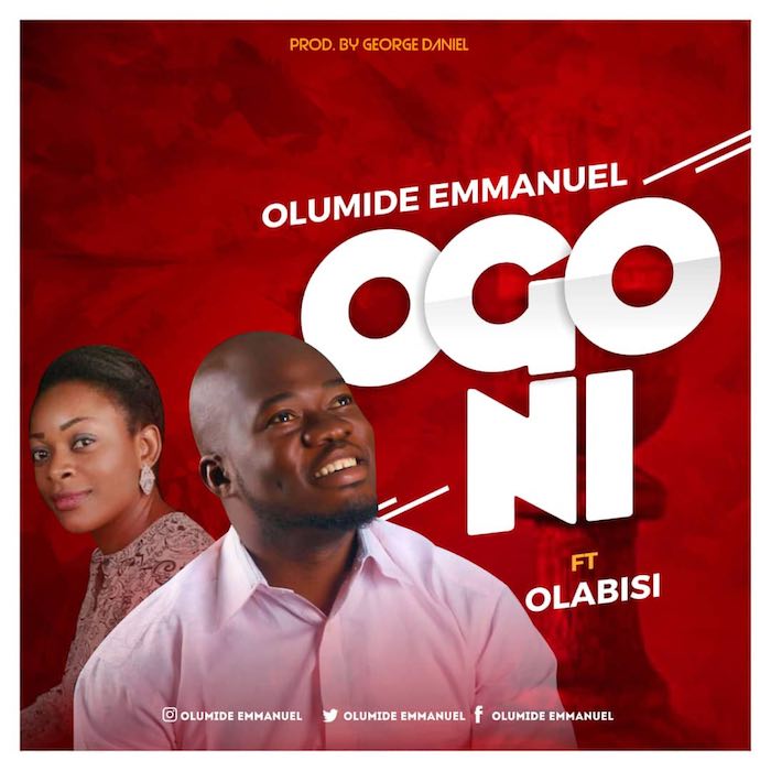 Gospel Music: Ogo Ni - Olumide Emmanuel feat. Olabisi | AmenRadio.net