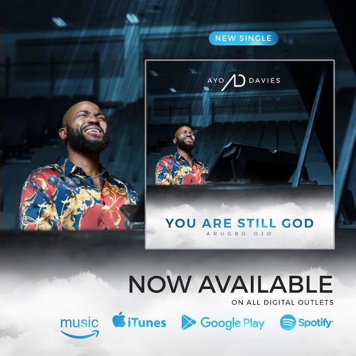 Gospel Music: You Are Still God (Arugbo Ojo) - Ayo Davies | AmenRadio.net