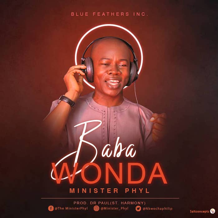 Gospel Music: Baba Wonda - Minister Phyl | AmenRadio.net