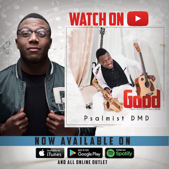 Gospel Music + Video: Good - Psalmist DMD | AmenRadio.net