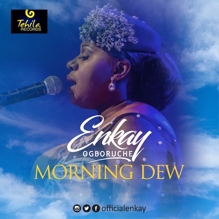 Gospel Music: Morning Dew - Enkay Ogboruche | AmenRadio.net