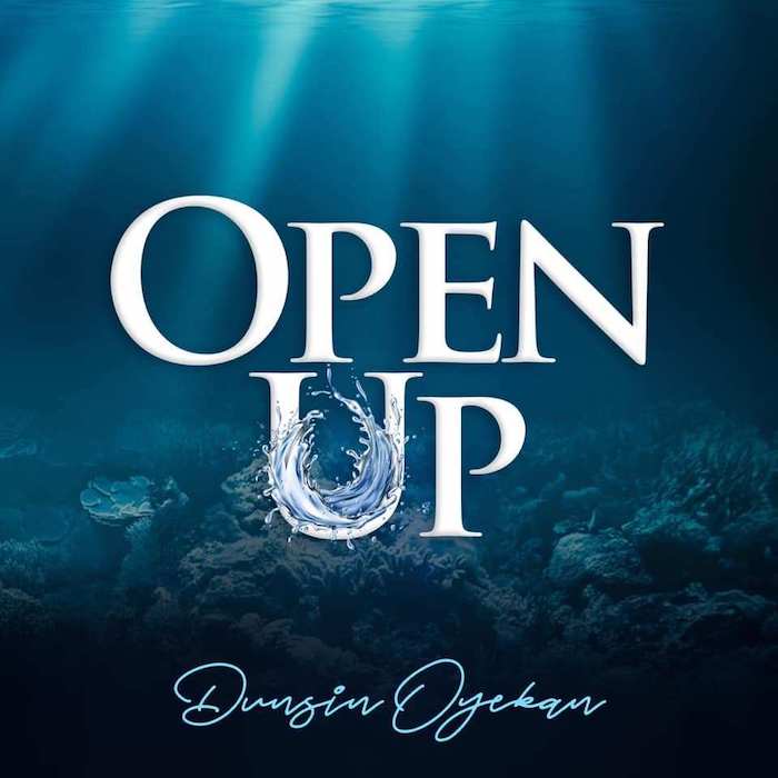 Download: Open Up Lyrics - Dunsin Oyekan | Gospel Songs Mp3