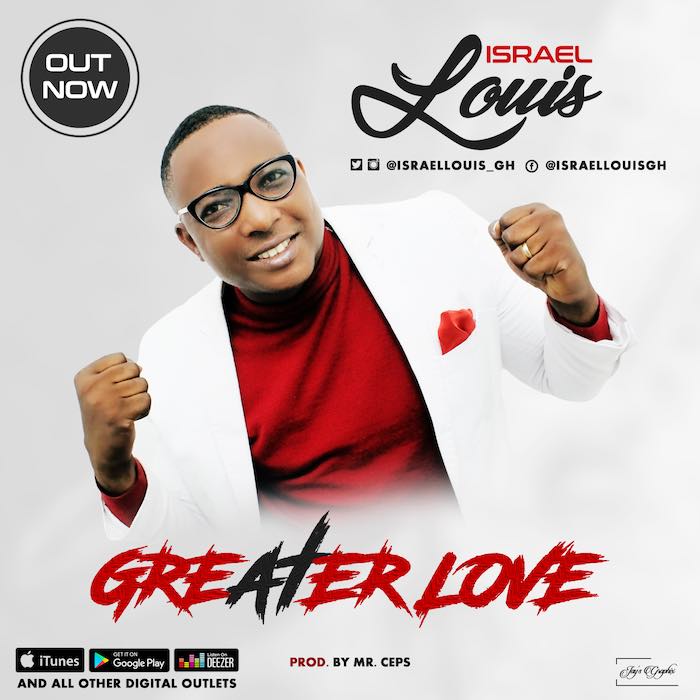 Gospel Music: Greater Love - Israel Louis | AmenRadio.net
