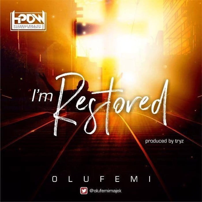 Gospel Music: I’m Restored - Olufemi Majek | AmenRadio.net