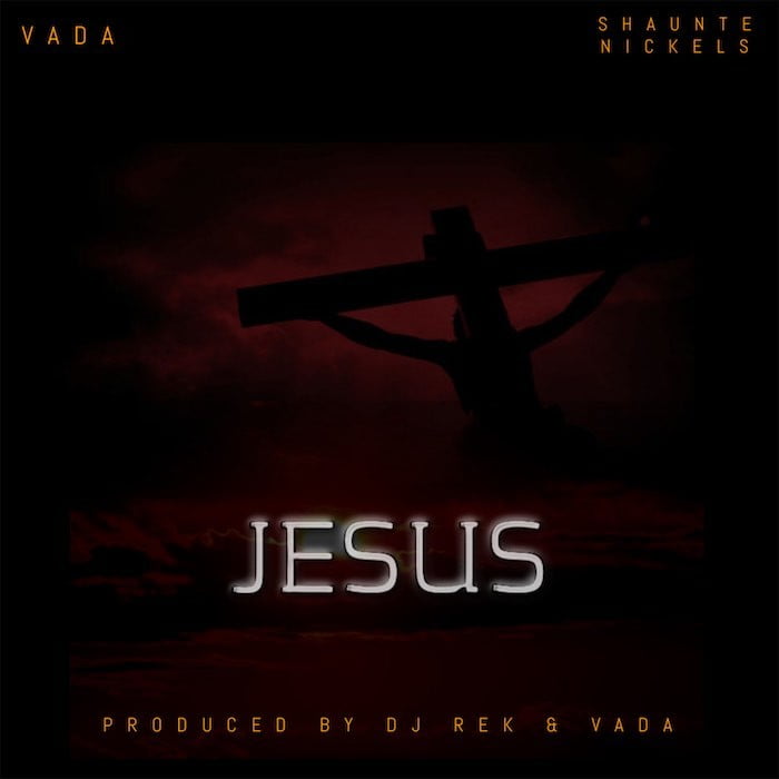 Gospel Music: Jesus - Vada feat. Shaunte Nickels | AmenRadio.net
