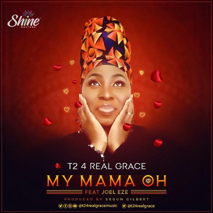 Gospel Music: My Mama Oh - T2 4 Real Grace feat. Joel Eze | AmenRadio.net