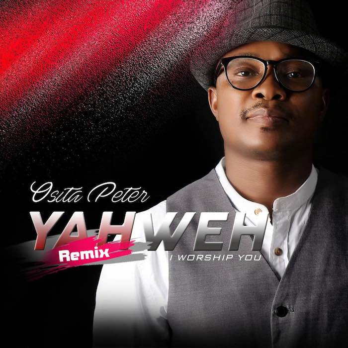 Gospel Music: Yahweh I Worship You - Osita Peter | AmenRadio.net