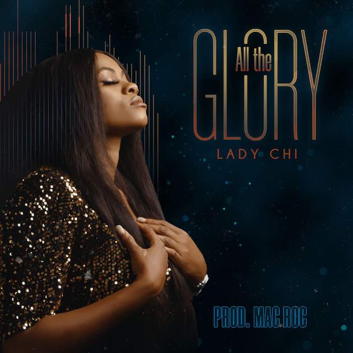 Gospel Music: All The Glory - Lady Chi | AmenRadio.net