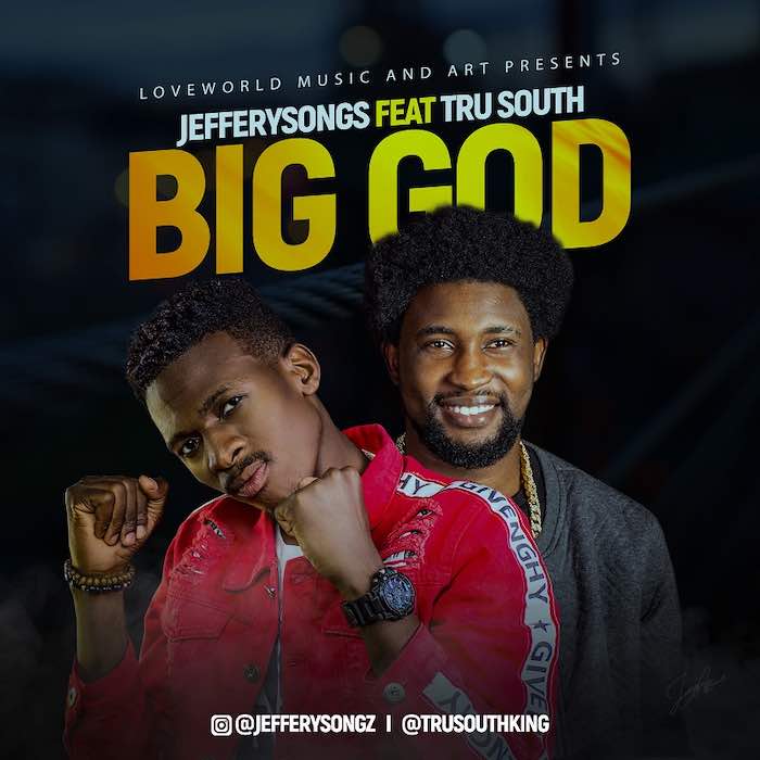 Gospel Music: Big God - Jefferysongs feat. Trusouth | AmenRadio.net