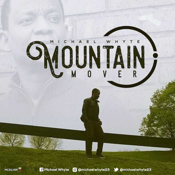 Gospel Music: Mountain Mover - Michael Whyte | AmenRadio.net