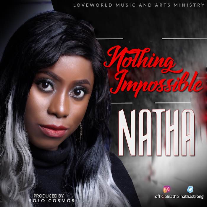 Gospel Music: Nothing Impossible - Natha | AmenRadio.net
