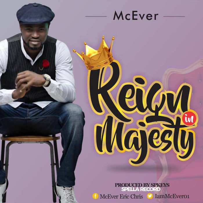 Gospel Music: Reign In Majesty - McEver | AmenRadio.net