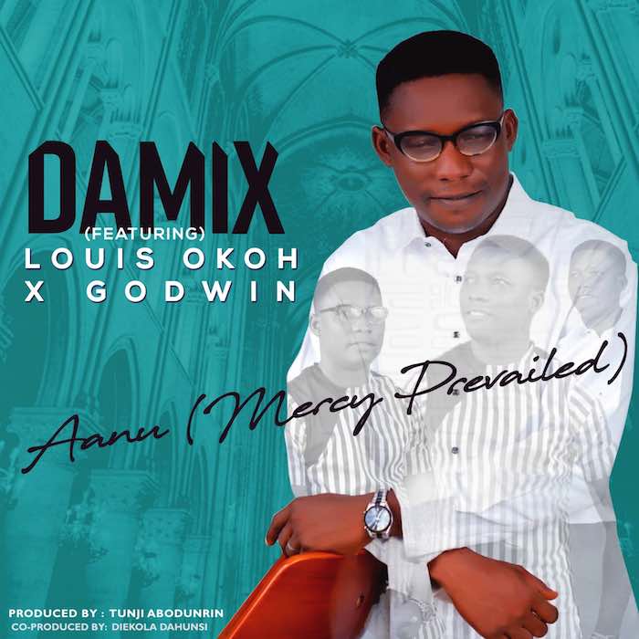 Gospel Music: Aanu - Damix feat. Louis Okoh & Godwin | AmenRadio.net