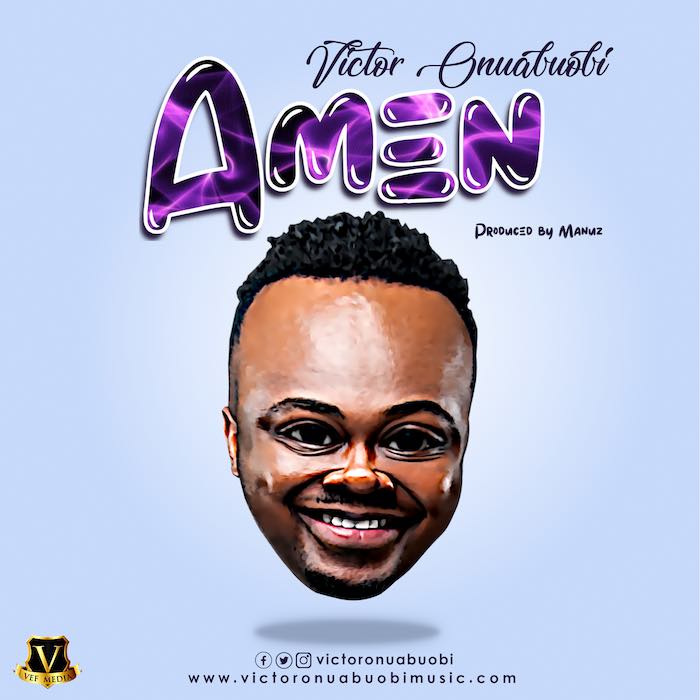 Gospel Music: Amen - Victor Onuabuobi | AmenRadio.net