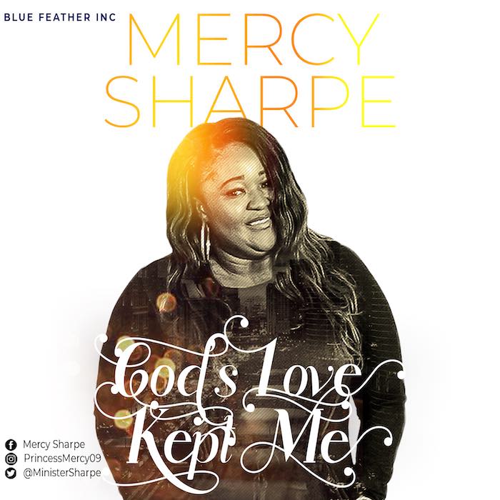 Mercy Sharpe New Song "God's Love Kept Me"