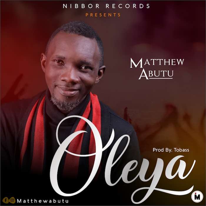 Gospel Music: Oleya - Matthew Abutu | AmenRadio.net