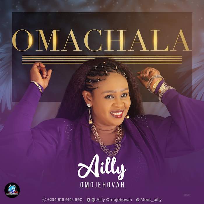 Gospel Music: Omachala - Ailly Omojehovah | AmenRadio.net