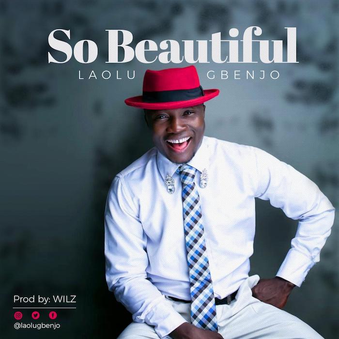 Gospel Music: So Beautiful Remix - Laolu Gbenjo | AmenRadio.net