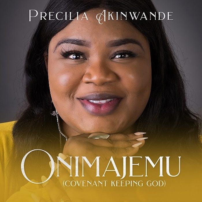 Gospel Music: Onimajemu (Covenant Keeping God) - Precilia Akinwande | AmenRadio.net