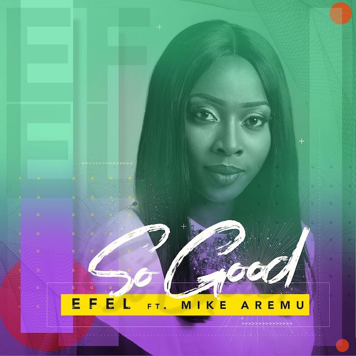 Gospel Music: So Good - Efel feat. Mike Aremu | AmenRadio.net