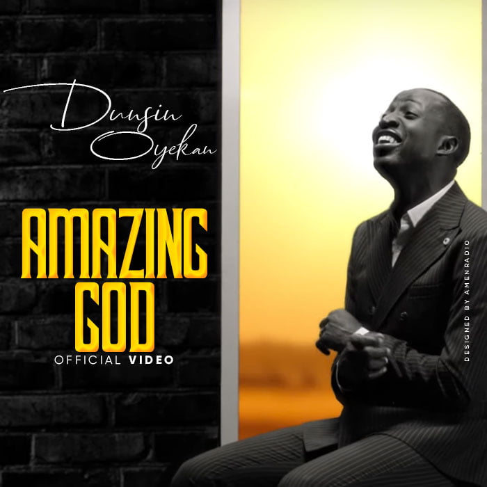 Gospel Music Video: Amazing God - Dunsin Oyekan | AmenRadio.net