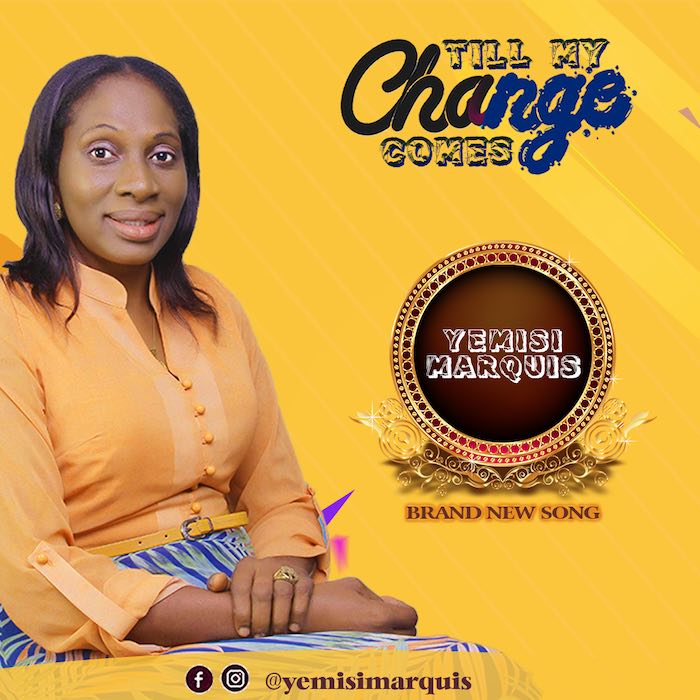 Gospel Music: Till My Change Comes - Yemisi Marquis | AmenRadio.net