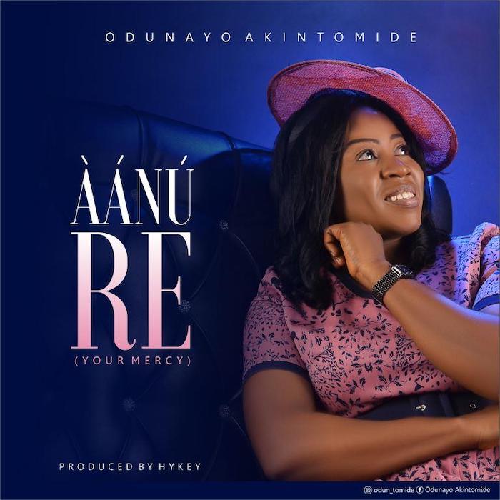 Gospel Music: Aanu Re - Odunayo Akintomide | AmenRadio.net