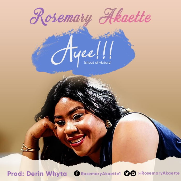 Gospel Music: Ayee - Rosemary Akaette | AmenRadio.net
