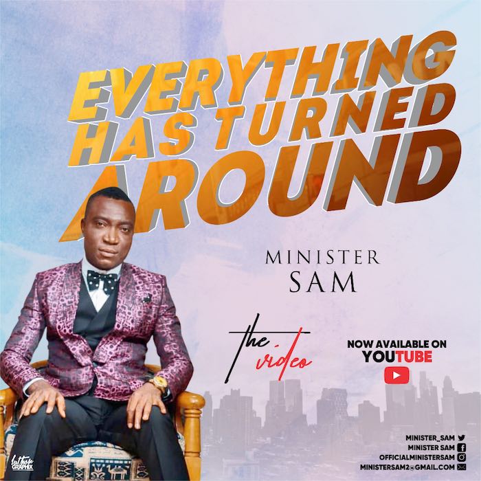 Gospel Music + Video: Everything Has Turned Around - Minister Sam | AmenRadio.net