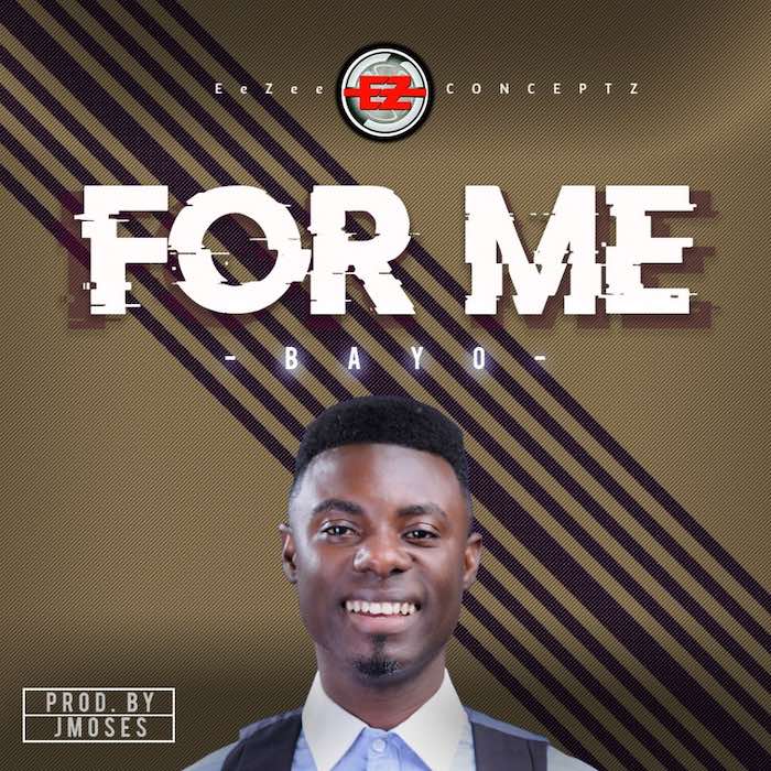 Gospel Music: For Me - Bayo | AmenRadio.net