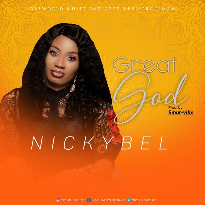 Gospel Music: Great God - NickyBel | AmenRadio.net