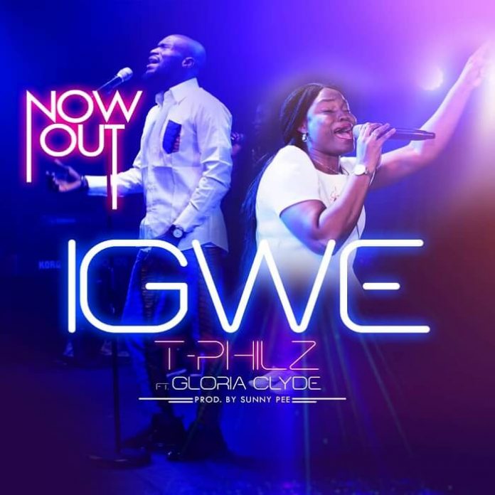 Gospel Music: Igwe - T-Philz feat. Gloria Clyde | AmenRadio.net