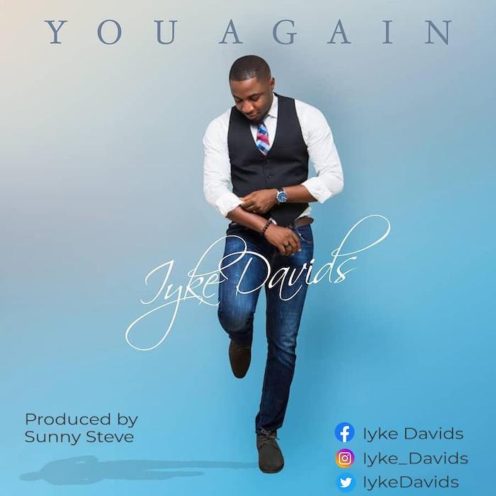 Gospel Music: You Again - Iyke Davids | AmenRadio.net