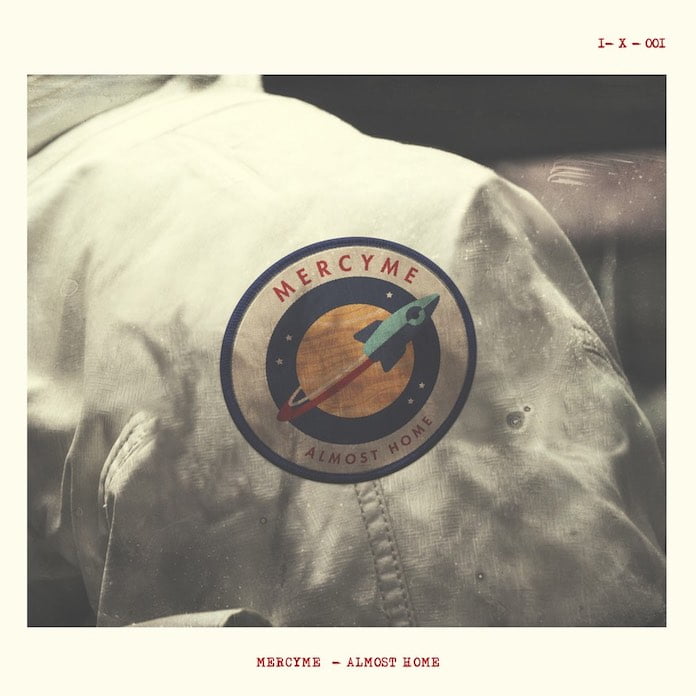 Download: Almost Home - MercyMe | Gospel Songs Mp3
