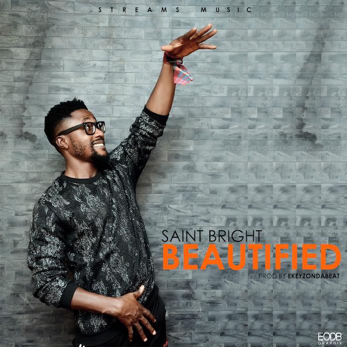Beautified - Saint Bright | Download Gospel Mp3