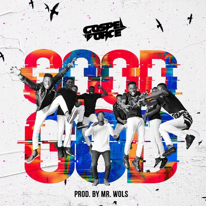 Gospel Music: Good God - Gospel force