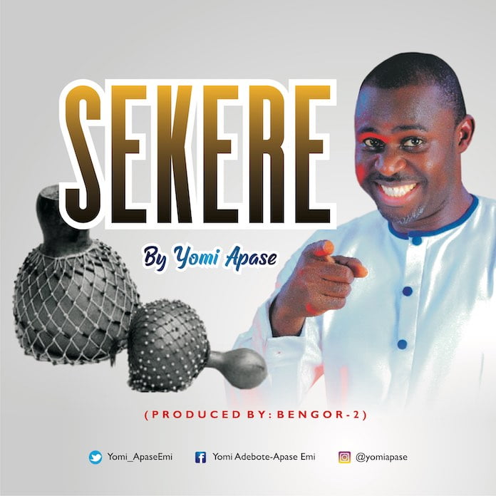 Sekere - Yomi Apase | Gospel Mp3